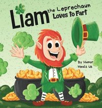 bokomslag Liam the Leprechaun Loves to Fart