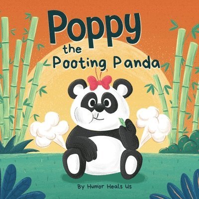Humor Heals Us - Poppy the Pooting Panda, Häftad