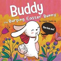 bokomslag Buddy the Burping Easter Bunny