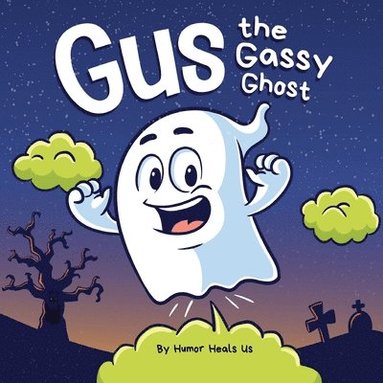 bokomslag Gus the Gassy Ghost