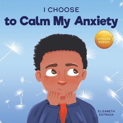 I Choose to Calm My Anxiety 1
