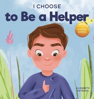 I Choose to Be a Helper 1