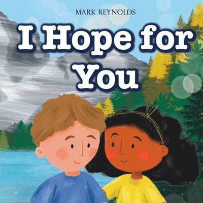 Mark Reynolds - I Hope For You, Häftad