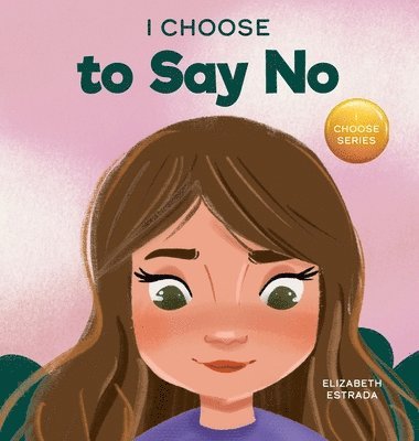 bokomslag I Choose to Say No