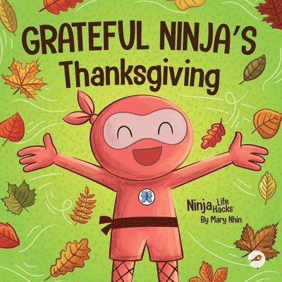 Mary Nhin - Grateful Ninja's Thanksgiving, Häftad