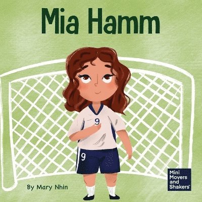 Mary Nhin - Mia Hamm, Häftad