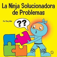 bokomslag La Ninja Solucionadora de Problemas
