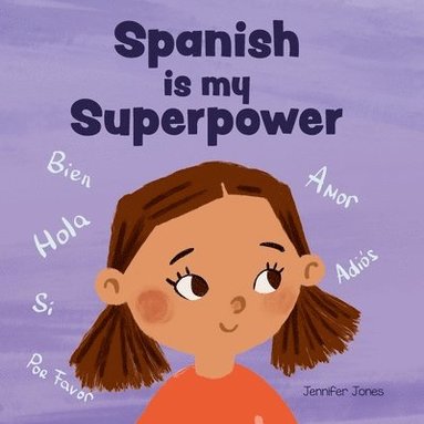 bokomslag Spanish is My Superpower