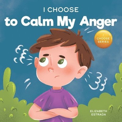 I Choose to Calm My Anger 1