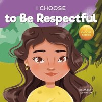 bokomslag I Choose to Be Respectful