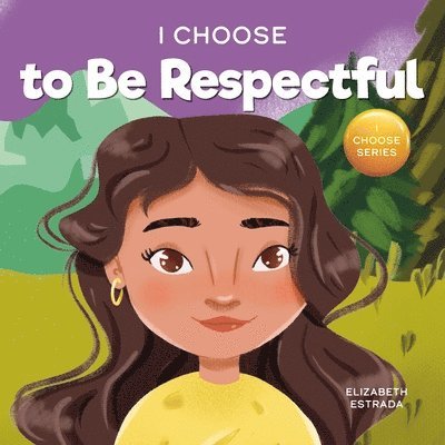 I Choose to Be Respectful 1