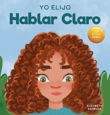 Elizabeth Estrada - Yo Elijo Hablar Claro, Inbunden
