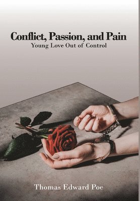 bokomslag Conflict, Passion, and Pain