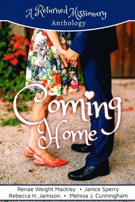 bokomslag Coming Home: A Returned Missionary Anthology