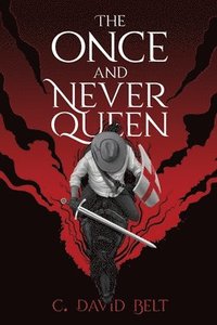 bokomslag The Once and Never Queen
