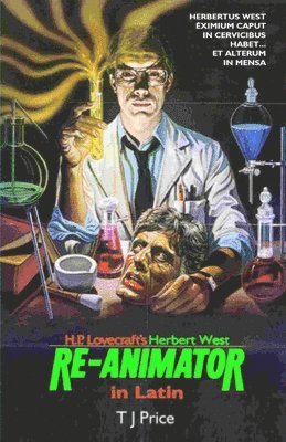 bokomslag H. P. Lovecraft's Herbert West Re-Animator in Latin