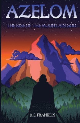 bokomslag Azelom: The Rise of the Mountain God