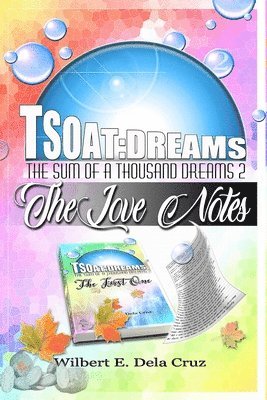 Wilbert Dela Cruz - TSOAT Dreams2: The love notes, Häftad