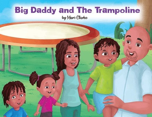 Big Daddy and The Trampoline 1