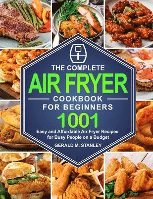 bokomslag The Complete Air Fryer Cookbook for Beginners