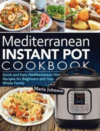 bokomslag Mediterranean Diet Instant Pot Cookbook