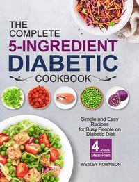 bokomslag The Complete 5-Ingredient Diabetic Cookbook