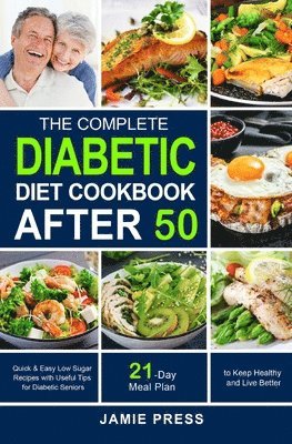 bokomslag The Complete Diabetic Cookbook After 50