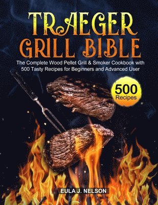 bokomslag Traeger Grill Bible
