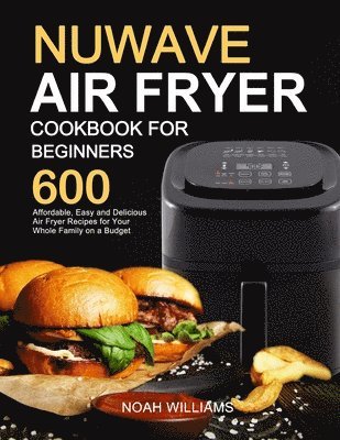 Nuwave Air Fryer Cookbook for Beginners