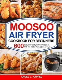 bokomslag Moosoo Air Fryer Cookbook For Beginners