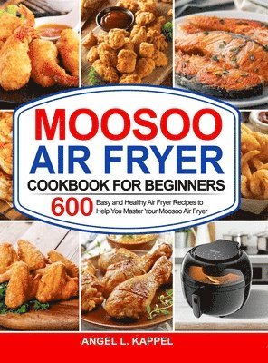 bokomslag Moosoo Air Fryer Cookbook For Beginners