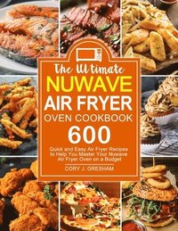 bokomslag The Ultimate Nuwave Air Fryer Oven Cookbook