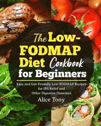 bokomslag The Low-FODMAP Diet Cookbook for Beginners