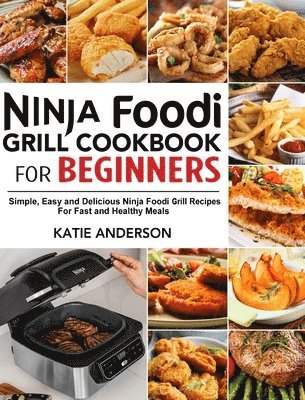 Ninja Foodi Grill Cookbook for Beginners
