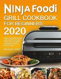 bokomslag Ninja Foodi Grill Cookbook for Beginners 2020