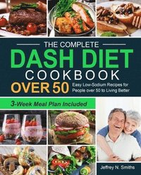 bokomslag Complete DASH Diet Cookbook over 50