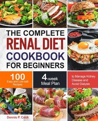 The Complete Renal Diet Cookbook for Beginners 1