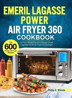 bokomslag Emeril Lagasse Power Air Fryer 360 Cookbook