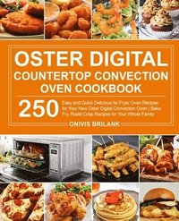bokomslag Oster Digital Countertop Convection Oven Cookbook