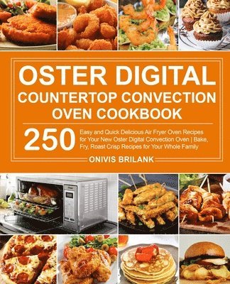 Oster Digital Countertop Convection Oven Cookbook 1