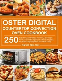 bokomslag Oster Digital Countertop Convection Oven Cookbook