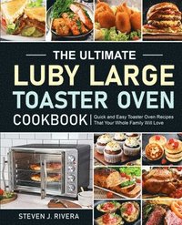 bokomslag The Ultimate Luby Large Toaster Oven Cookbook
