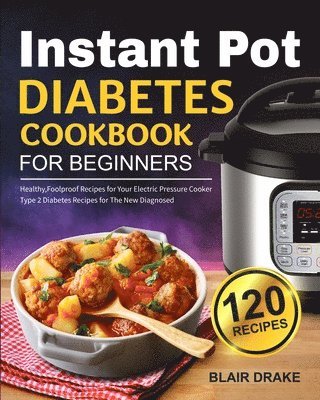 Instant Pot Diabetes Cookbook for Beginners 1