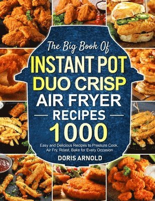 bokomslag The Big Book of Instant Pot Duo Crisp Air Fryer Recipes