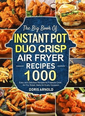 bokomslag The Big Book of Instant Pot Duo Crisp Air Fryer Recipes