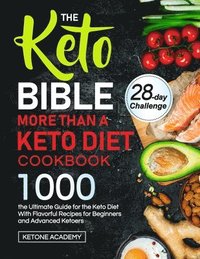 bokomslag The Keto Bible More Than A Keto Diet Cookbook