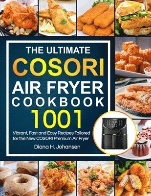 bokomslag The Ultimate Cosori Air Fryer Cookbook