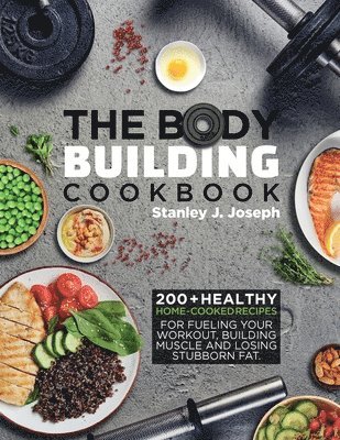 The Bodybuilding Cookbook 1