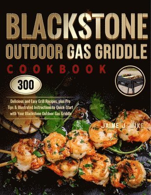 bokomslag Blackstone Outdoor Gas Griddle Cookbook