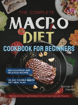 The Complete Macro Diet Cookbook for Beginners 1